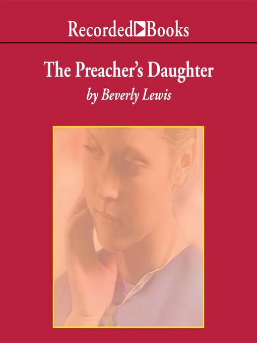 Title details for The Preacher's Daughter by Beverly Lewis - Available